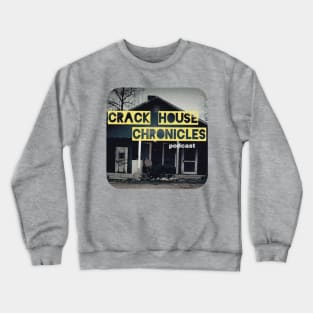 CRACK HOUSE PODCAST TSHIRT Crewneck Sweatshirt